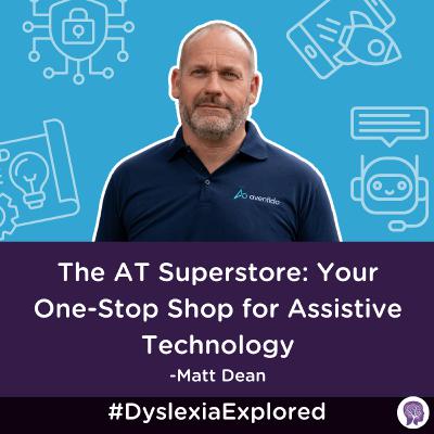 #167: The AT Superstore: The Significance of Easy-Access Assistive Technology with Matt Dean #167: The AT Superstore: The Significance of Easy-Access Assistive Technology with Matt Dean