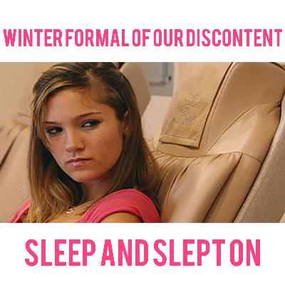 Winter Formal of Our Discontent Winter Formal of Our Discontent