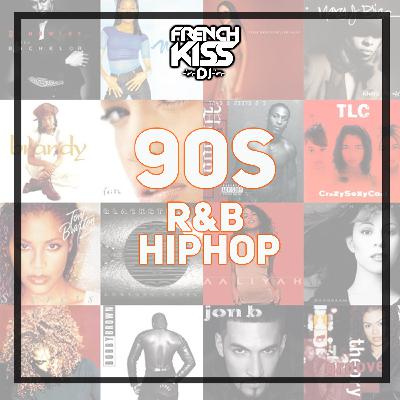 90s R&B / Hiphop - FrenchKissDJ