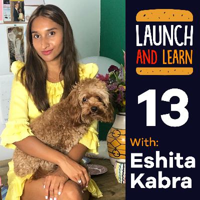 13 - Fame, Fashion, and Freelancers with Eshita Kabra