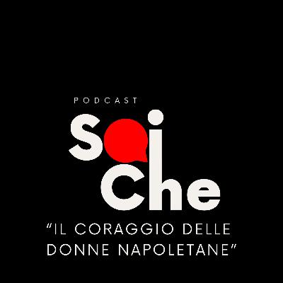 Puntata 25 - Le Napoletane Coraggiose