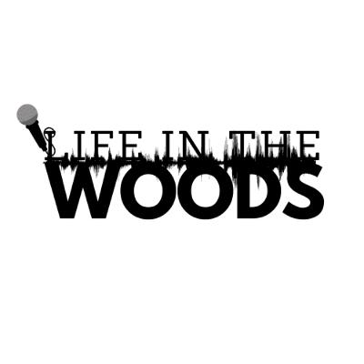 Life In The Woods (Trailer)