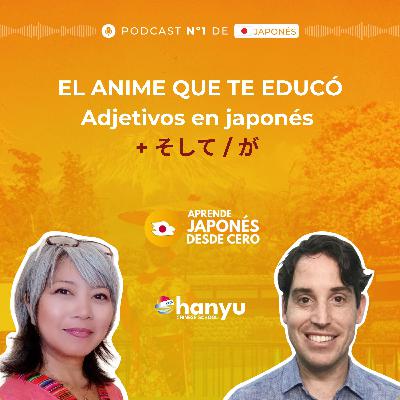 #39 Adjetivos en japonés: そして y が | Aprende Naruto, Evangelion, Saint Seiya | A1 #39 Adjetivos en japonés: そして y が | Aprende Naruto, Evangelion, Saint Seiya | A1