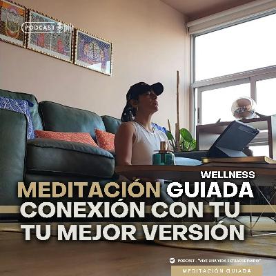 Especial - Meditación guiada para conectar con tu mejor versión del futuro Especial - Meditación guiada para conectar con tu mejor versión del futuro