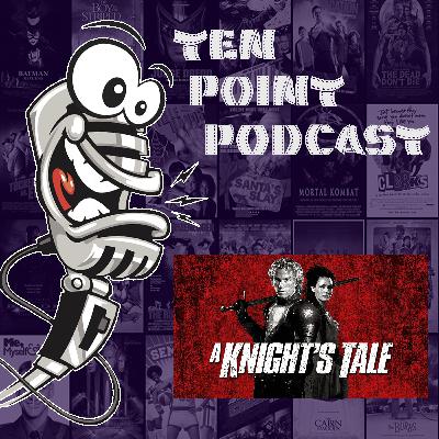 A Knights Tale - Ten Point Podcast S11 Ep17