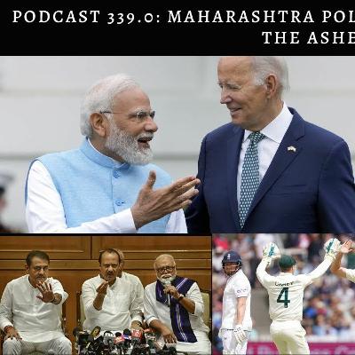 Podcast 339.0- Maharashtra Politics, PM Modi in the US, The Ashes Test Series & 'Spirit of Cricket' Podcast 339.0- Maharashtra Politics, PM Modi in the US, The Ashes Test Series & 'Spirit of Cricket'