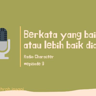 Berkata yang baik atau lebih baik diam