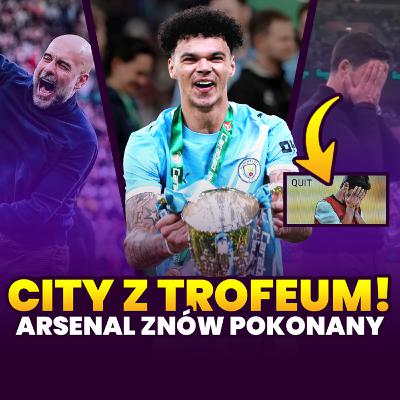 MANCHESTER CITY WYGRYWA CARABAO CUP! ARSENAL ZNÓW POKONANY MANCHESTER CITY WYGRYWA CARABAO CUP! ARSENAL ZNÓW POKONANY