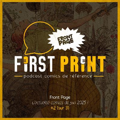 Front Page : l'actualité comics de juin 2025 #2 (sur 3) !