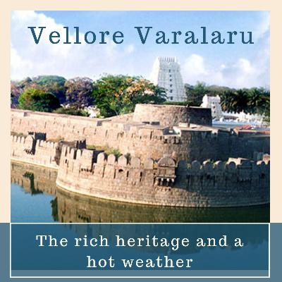 7: Vellore Varalaru 7: Vellore Varalaru