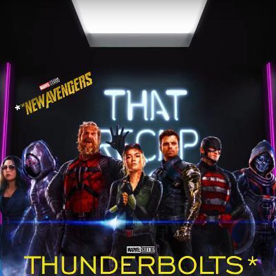 Thunderbolts* Breakdown