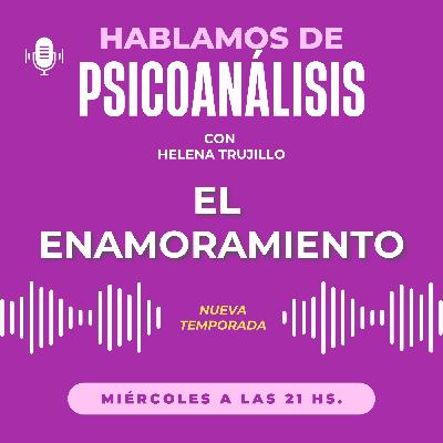 EL ENAMORAMIENTO Y LA HIPNOSIS. HABLAMOS DE PSICOANÁLISIS