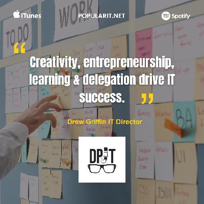 313- Drew Griffin on IT Leadership in Logistics & Defining The 5 Pillars of IT Leadership