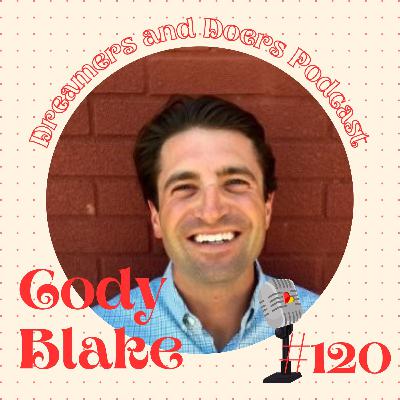 Episode 120: Exploring Ideas with Cody Blake