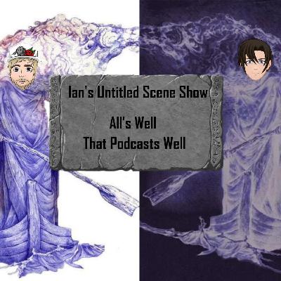 All's Well That Podcasts Well Feat Jake of Pyro, Ohio - Ian's Untitled Scene Show