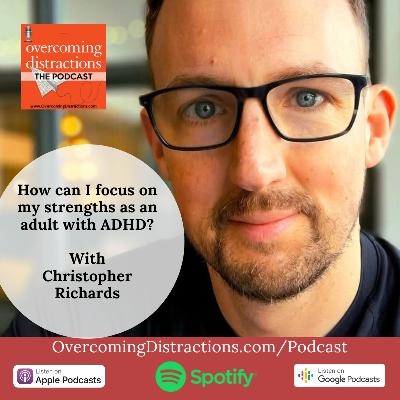 How can I focus on my strengths as an adult with ADHD? How can I focus on my strengths as an adult with ADHD?