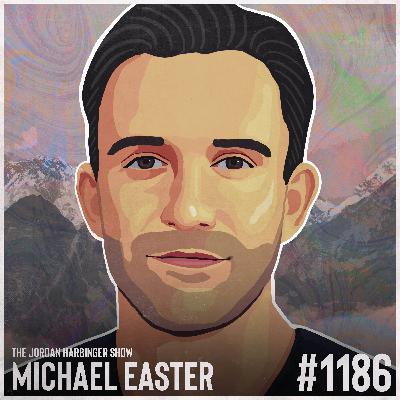 1186: Michael Easter | Embrace Discomfort to Discover Your Best Self