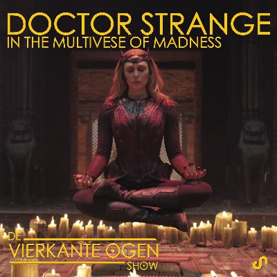 Doctor Strange in the Multiverse of Madness // Reizen door universa met een nieuwe held
