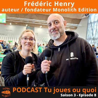 Frédéric Henry, le roc de Monolith édition