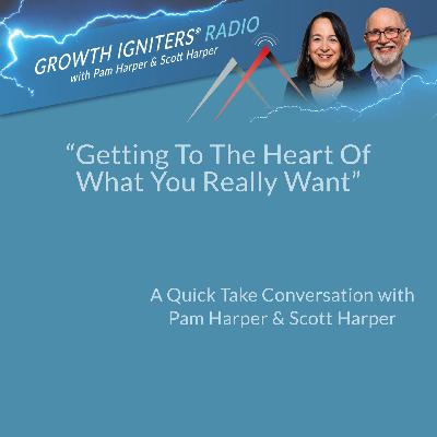 Getting To The Heart Of What You Really Want