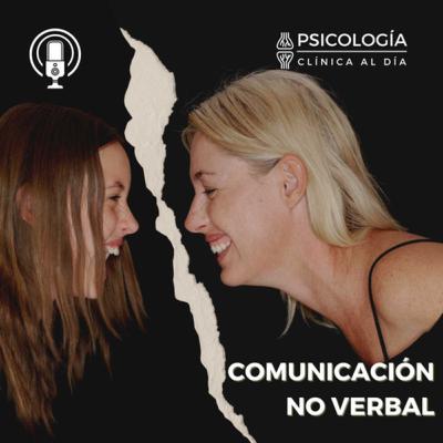 La comunicación no verbal en las habilidades sociales.