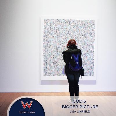 244 God's bigger picture