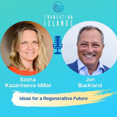 Transition Islands Podcast: Ideas for a Regenerative Future