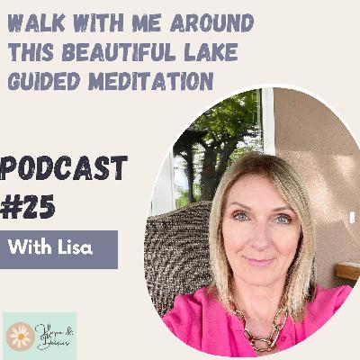 Walk with me around this beautiful lake guided meditation Walk with me around this beautiful lake guided meditation