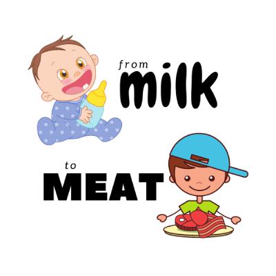 Milk to Meat: S1E7 Genuine Faith
