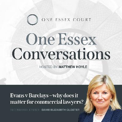Evans v Barclays – why does it matter for commercial lawyers? – Dame Elizabeth Gloster Evans v Barclays – why does it matter for commercial lawyers? – Dame Elizabeth Gloster