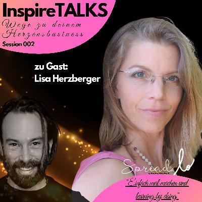 InspireTALKS - 002 - Wege zu DEINEM HERZENSbusiness - zu Gast: Lisa Herzberger InspireTALKS - 002 - Wege zu DEINEM HERZENSbusiness - zu Gast: Lisa Herzberger