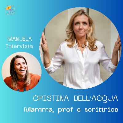 88.Non è tutto rosa con Cristina Dell'Acqua, mamma, prof e scrittrice. 88.Non è tutto rosa con Cristina Dell'Acqua, mamma, prof e scrittrice.
