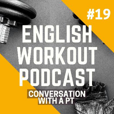 #19 Conversations - Contratando os serviços de um personal trainer