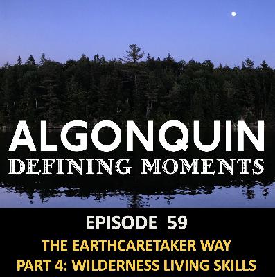 Episode 59: Building Confidence by Mastering Wilderness Living Skills Episode 59: Building Confidence by Mastering Wilderness Living Skills