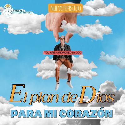 T.2 EP. 3 El plan de Dios para mi corazón. ft P. David Beltran T.2 EP. 3 El plan de Dios para mi corazón. ft P. David Beltran