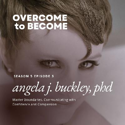 S5E5: Mastering Boundaries: Communicating with Confidence and Compassion