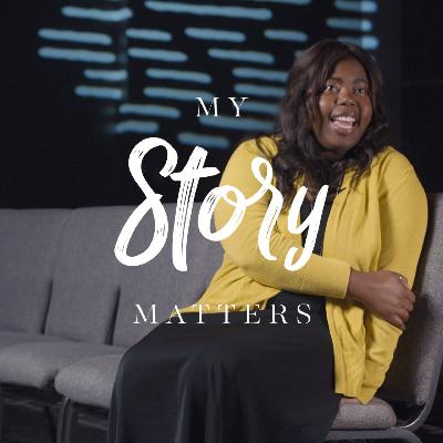 My Story Matters: Noelle Stanley My Story Matters: Noelle Stanley