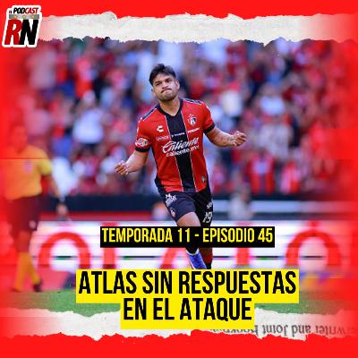 ATLAS con pólvora mojada con sus DELANTEROS en Recta Final del torneo | Podcast Rojinegro ATLAS con pólvora mojada con sus DELANTEROS en Recta Final del torneo | Podcast Rojinegro
