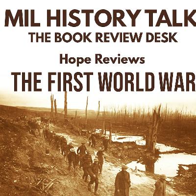 Episode 41: Book Review: The First World War