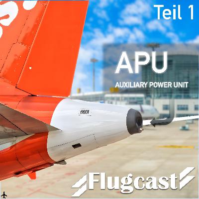 Flugcast 13 - Die APU - "Auxiliary Power Unit"