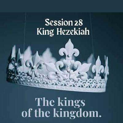The kings of the kingdom Session 28 The kings of the kingdom Session 28
