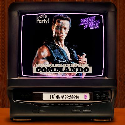 COMMANDO (Mark L. Lester,1985)|10x05 Remake a los 80| - Episodio exclusivo para mecenas