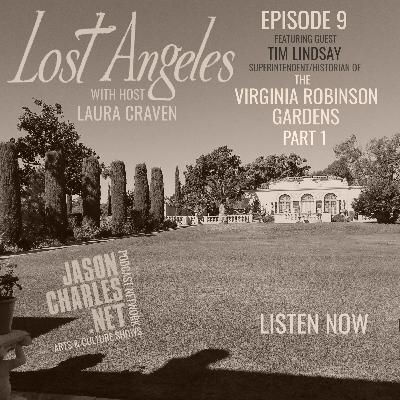 LOST ANGELES Episode 9 Virginia Robinson Gardens Part 1 LOST ANGELES Episode 9 Virginia Robinson Gardens Part 1