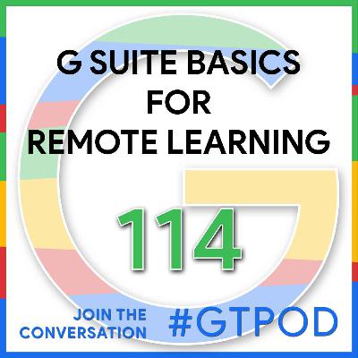 G Suite Basics for Remote Learning - GTP114