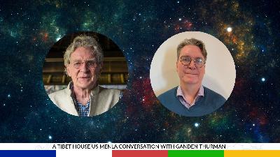 A Tibet House US Menla Conversation with Ganden Thurman – Ep. 341
