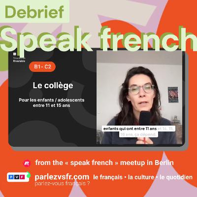 Debrief 3 : faux-amis, systÚme scolaire français et comment apprendre 80 et 90 ? Debrief 3 : faux-amis, systÚme scolaire français et comment apprendre 80 et 90 ?