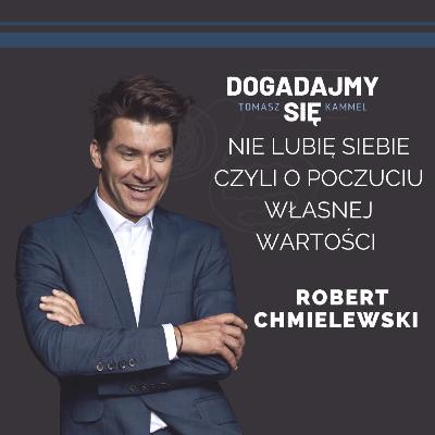 „Nie lubię siebie”, czyli o poczuciu własnej wartości. Gość: dr Robert Chmielewski