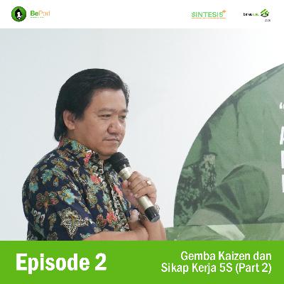 Gemba Kaizen dan Sikap Kerja 5S (Part 2)