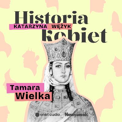 Lew Kaukazu, Tamara Wielka