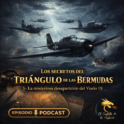Los secretos del triángulo de las Bermudas: 3- La misteriosa desaparición del Vuelo 19 Los secretos del triángulo de las Bermudas: 3- La misteriosa desaparición del Vuelo 19